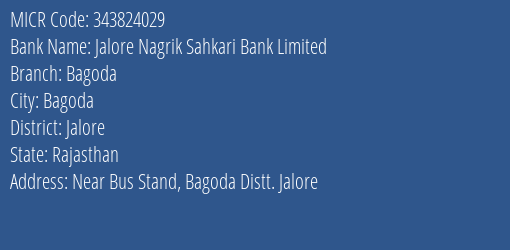 Jalore Nagrik Sahkari Bank Limited Bagoda MICR Code