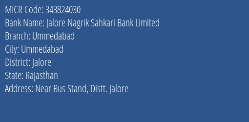 Jalore Nagrik Sahkari Bank Limited Ummedabad MICR Code