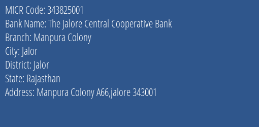 The Jalore Central Cooperative Bank Manpura Colony MICR Code