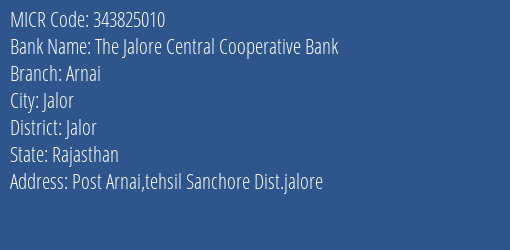 The Jalore Central Cooperative Bank Arnai Branch Address Details and MICR Code 343825010
