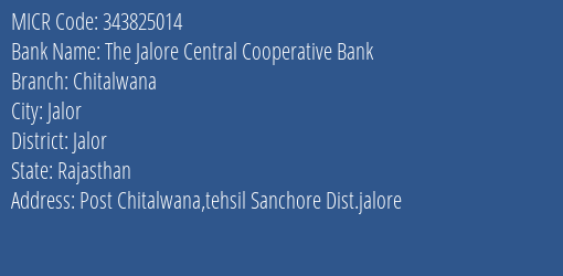 The Jalore Central Cooperative Bank Chitalwana Branch Address Details and MICR Code 343825014