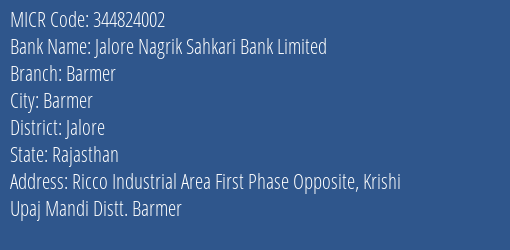 Jalore Nagrik Sahkari Bank Limited Barmer MICR Code