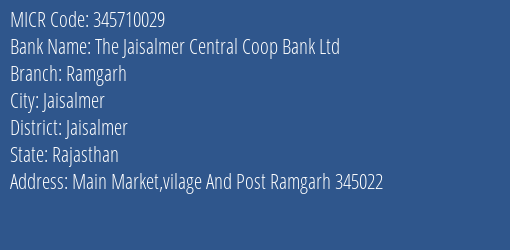 The Jaisalmer Central Coop Bank Ltd Ramgarh MICR Code