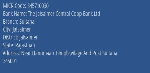 The Jaisalmer Central Coop Bank Ltd Sultana MICR Code