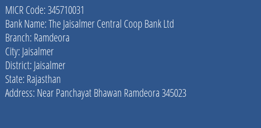 The Jaisalmer Central Coop Bank Ltd Ramdeora MICR Code