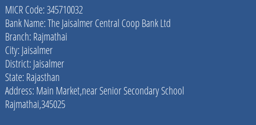 The Jaisalmer Central Coop Bank Ltd Rajmathai MICR Code