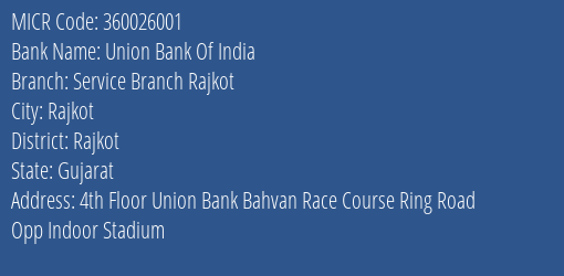 Union Bank Of India Service Branch Rajkot MICR Code