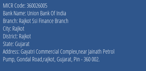Union Bank Of India Rajkot Ssi Finance Branch MICR Code