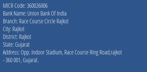 Union Bank Of India Race Course Circle Rajkot MICR Code