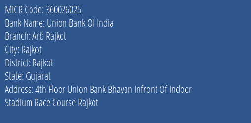Union Bank Of India Arb Rajkot MICR Code