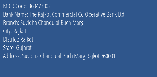 The Rajkot Commercial Co Operative Bank Ltd Suvidha Chandulal Buch Marg MICR Code