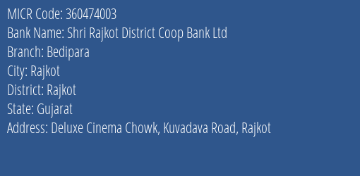 Rajkot District Central Co Op. Bank Ltd Bedipara Rajkot MICR Code