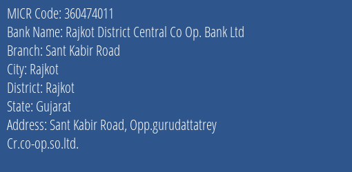 Rajkot District Central Co Op. Bank Ltd Sant Kabir Road MICR Code