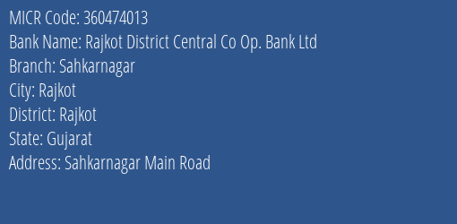 Rajkot District Central Co Op. Bank Ltd Sahkarnagar MICR Code