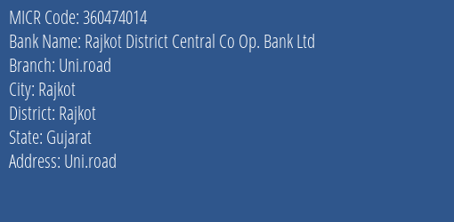 Rajkot District Central Co Op. Bank Ltd Uni.road MICR Code