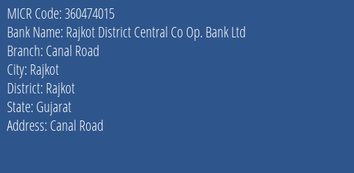 Rajkot District Central Co Op. Bank Ltd Canal Road MICR Code