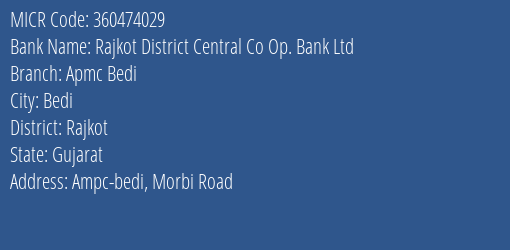 Rajkot District Central Co Op. Bank Ltd Apmc Bedi MICR Code
