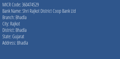 Rajkot District Central Co Op. Bank Ltd Bhadla MICR Code