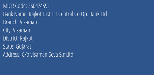 Rajkot District Central Co Op. Bank Ltd Visaman Branch Address Details and MICR Code 360474591