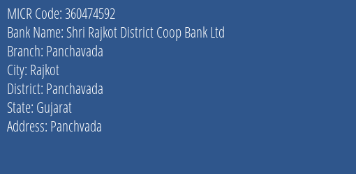 Rajkot District Central Co Op. Bank Ltd Panchavada Branch Address Details and MICR Code 360474592
