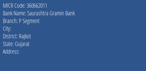 Saurashtra Gramin Bank P Segment MICR Code