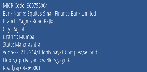Equitas Small Finance Bank Limited Yagnik Road Rajkot MICR Code