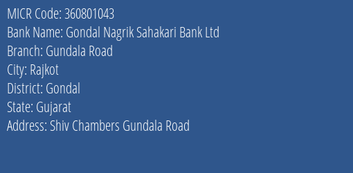 Gondal Nagrik Sahakari Bank Ltd Gundala Road MICR Code