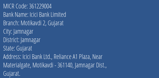 Icici Bank Limited Motikavdi 2 Gujarat MICR Code