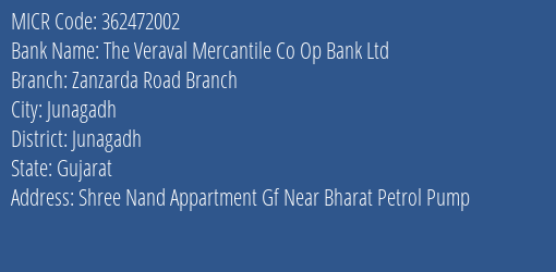 The Veraval Mercantile Co Op Bank Ltd Zanzarda Road Branch MICR Code