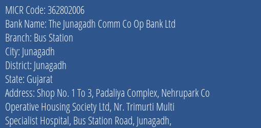 The Junagadh Comm Co Op Bank Ltd Bus Station MICR Code