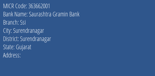 Saurashtra Gramin Bank Ssi Branch Address Details and MICR Code 363662001