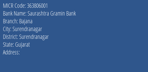 Saurashtra Gramin Bank Bajana Branch Address Details and MICR Code 363806001