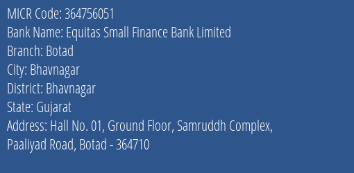 Equitas Small Finance Bank Limited Botad MICR Code
