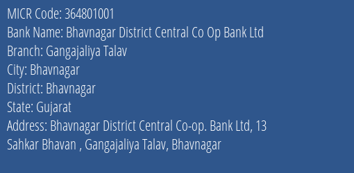 Bhavnagar District Central Co Op Bank Ltd Gangajaliya Talav MICR Code