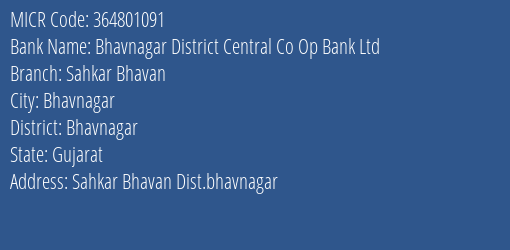 Bhavnagar District Central Co Op Bank Ltd Sahkar Bhavan MICR Code