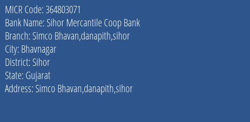 Sihor Mercantile Coop Bank Simco Bhavan Danapith Sihor MICR Code