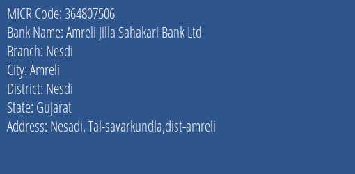 Amreli Jilla Sahakari Bank Ltd Nesdi MICR Code