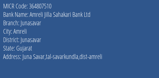 Amreli Jilla Sahakari Bank Ltd Junasavar MICR Code