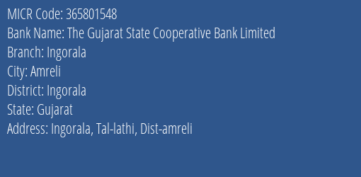 The Gujarat State Cooperative Bank Limited Ingorala MICR Code