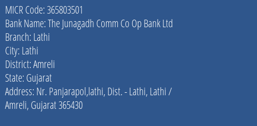 The Junagadh Comm Co Op Bank Ltd Lathi MICR Code