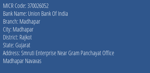 Union Bank Of India Madhapar MICR Code
