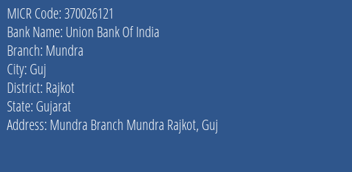 Union Bank Of India Mundra MICR Code