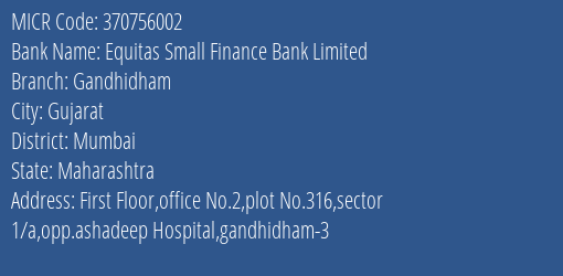 Equitas Small Finance Bank Limited Gandhidham MICR Code