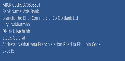 The Bhuj Commercial Co Op Bank Ltd Nakhatrana Branch MICR Code
