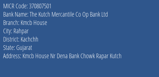 The Kutch Mercantile Co Op Bank Ltd Kmcb House MICR Code