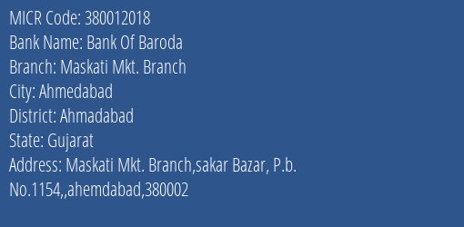 Bank Of Baroda Maskati Mkt. Branch Branch Address Details and MICR Code 380012018
