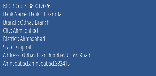 Bank Of Baroda Odhav Branch Branch Address Details and MICR Code 380012026