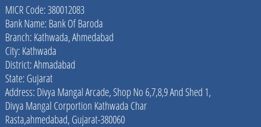 Bank Of Baroda Kathwada Ahmedabad Branch Address Details and MICR Code 380012083