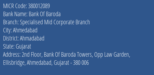 Bank Of Baroda Specialised Mid Corporate Branch Branch Address Details and MICR Code 380012089