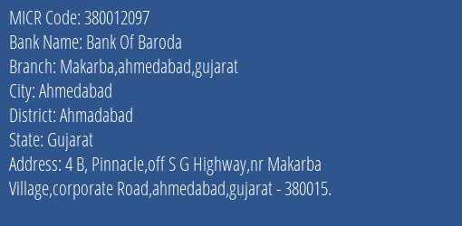 Bank Of Baroda Makarba Ahmedabad Gujarat Branch Address Details and MICR Code 380012097